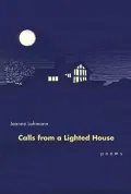Calls from a Lighted House: Poems