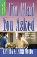 I'm Glad You Asked