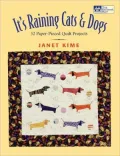 It's Raining Cats and Dogs : Paper-Pieced Quilt Projects for Pet Lovers