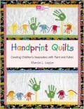 Handprint Quilts: Creating Children's Keepsakes with Paint and Fabric