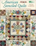 American Stenciled Quilts: New Projects from Traditional Techniques