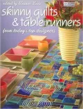 Skinny Quilts and Table Runners: From Today's Top Designers