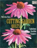 Cutting-Garden Quilts: Fabulous Fusible Flowers