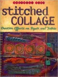 Stitched Collage: Paint, Stitch, Embellish