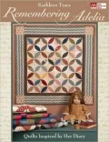 Remembering Adelia: Quilts Inspired by Her Diary