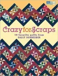 Crazy for Scraps: 19 Favorite Quilts from Sally Schneider