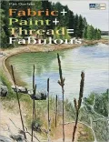 Fabric + Paint + Thread = Fabulous