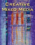 Creative Mixed Media: Paint, Print, Stitch, Stamp, Embellish