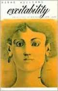 Excitability: Selected Stories 1986-1996
