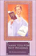 Thank You for Not Reading: Essays on Literary Trivia