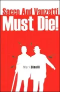 Sacco and Vanzetti Must Die!