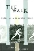 The Walk: Notes on a Romantic Image