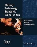 Making Technology Standards Work for You A Guide for School Administrators