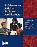 Self-Assessment Activities for School Administrators A Companion to Making Technology Work f...