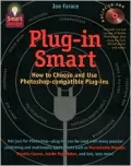 Plug-In Smart: How to Choose and Use Photoshop-Compatible Plug-Ins
