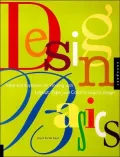 Design Basics : Ideas and Inspiration for Working with Layout, Type and Color in Graphic Design