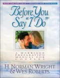 Before You Say I Do: A Marriage Preparation Manual for Couples