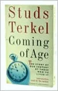 Coming of Age: Studs Terkel Interviews
