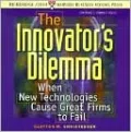 The Innovator's Dilemma: When New Technologies Cause Great Firms to Fall