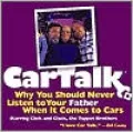 Car Talk: Why You Should Never Listen to Your Father When It Comes to Cars