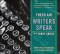 Fresh Air: Writers Speak with Terry Gross