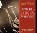 Fresh Air: Laughs