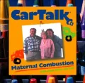Car Talk: Maternal Combustion: Calls about Moms and Cars