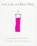 Love, Loss, and What I Wore My Life in Fashion