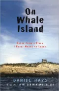 On Whale Island: Notes from a Place I Never Meant to Leave