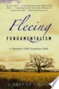 Book cover of Fleeing Fundamentalism: A Minister's Wife Examines Faith