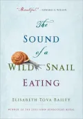 The Sound of a Wild Snail Eating: A True Story