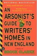 An Arsonist's Guide to Writers' Homes in New England