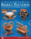 Collapsible Basket Patterns : Over 100 Designs for the Bandsaw or Scrollsaw
