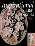 Inspirational Relief Carving: 30 Projects for Expressing Your Faith in Wood