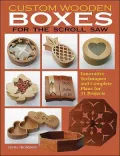 Custom Wooden Boxes for the Scroll Saw: Step-by-Step Instructions and Detailed Plans for 30 Plus Innovative Projects