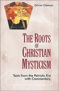 the Root of Christian Mysticism: Texts From the Patristic Era with Commentary