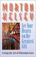 Set Your Hearts On the Greatest Gift: Living the Art of Christian Love