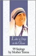 Like a Drop in the Ocean: 99 Sayings by Mother Teresa