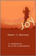 Growing in Joy: 31 Meditations for a Life in Abundance