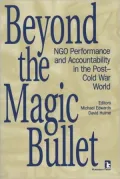 Beyond the Magic Bullet: NGO Performance and Accountability in the Post-Cold War World
