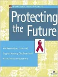 Protecting the Future: HIV Prevention, Care and Support Among Displaced and War-Affected Populations