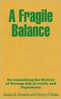 A Fragile Balance: Re-examining the History of Foreign Aid, Security and Diplomacy