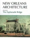 New Orleans Architecture The Esplanade Ridge