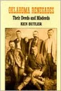 Oklahoma Renegades Their Deeds and Misdeeds