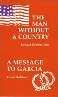 The Man without a Country / A Message to Garcia