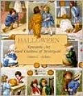 Halloween: Romantic Art and Customs of Yesteryear