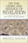 On the Genre and Message of Revelation : Star Visions and Sky Journeys