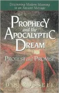 Prophecy and the Apocalyptic Dream : Protest and Promise