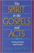 The Spirit in the Gospels and Acts : Divine Purity and Power