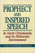 Prophecy and Inspired Speech in Early Christianity and It's Hellenistic Environment
